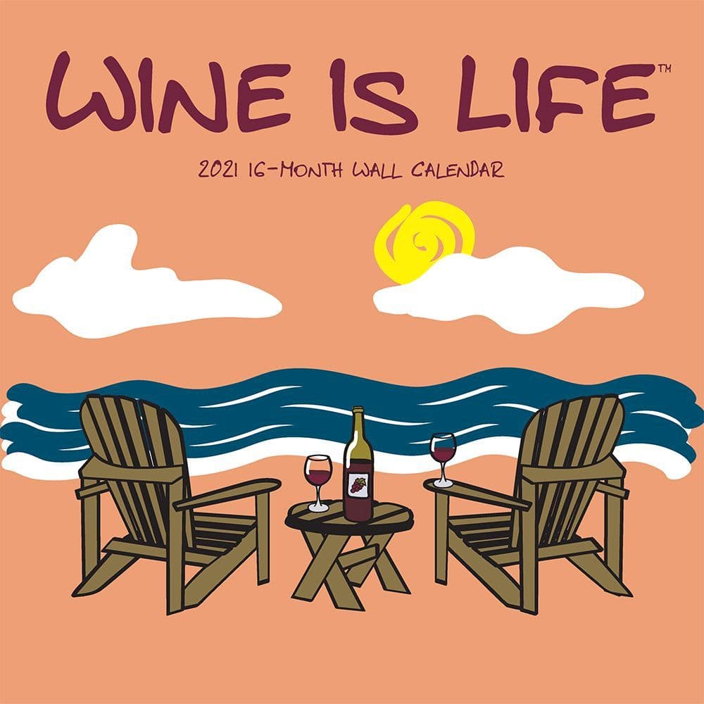 Wine is Life Wall Calendar