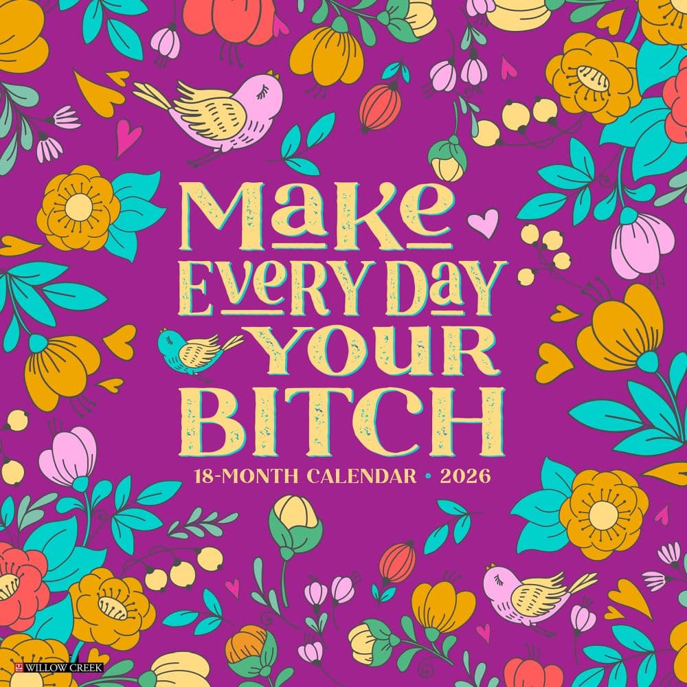 Make Every Day Your Bitch 2026 Wall Calendar Main Image