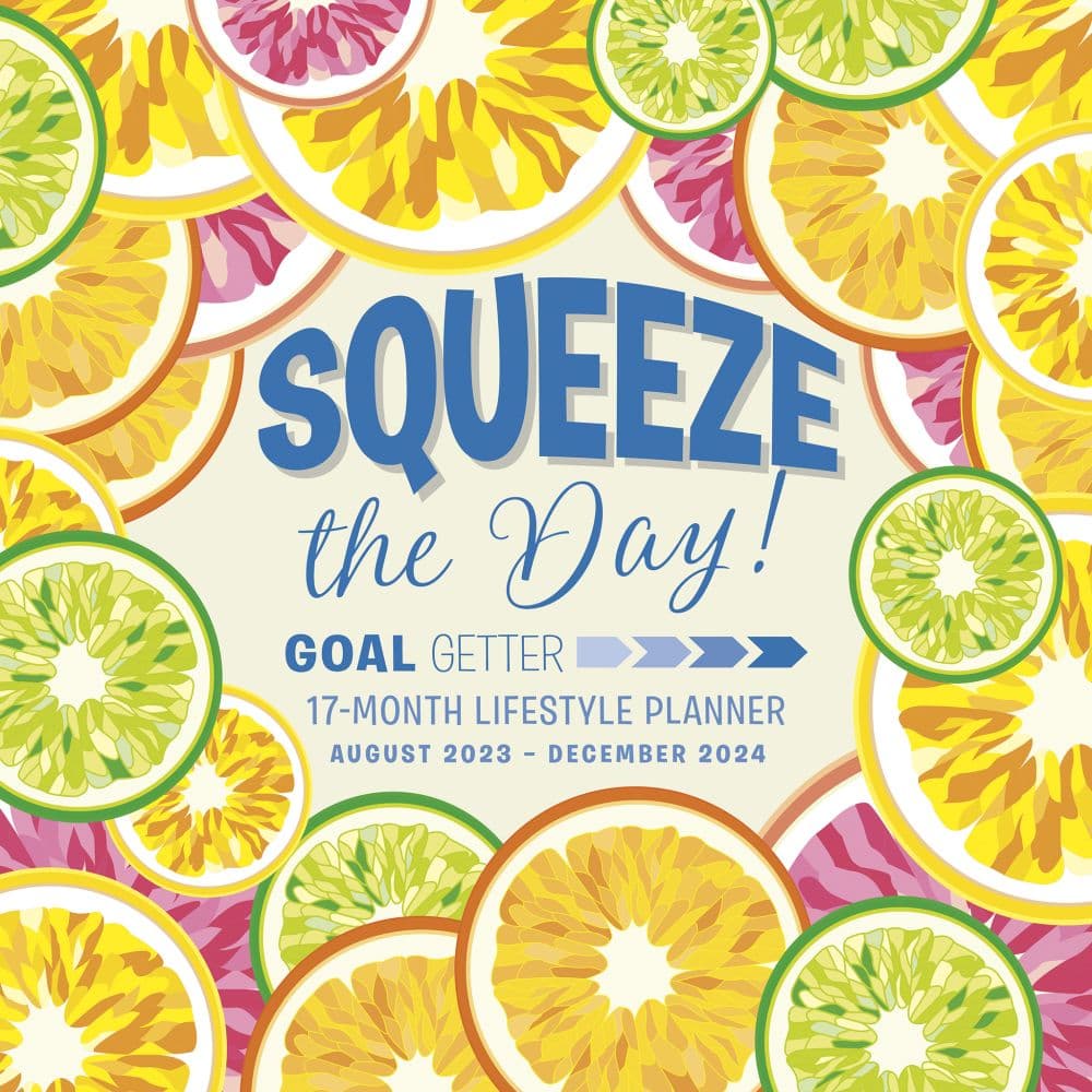 squeeze-the-day-goal-getter-17-month-2024-wall-calendar-main