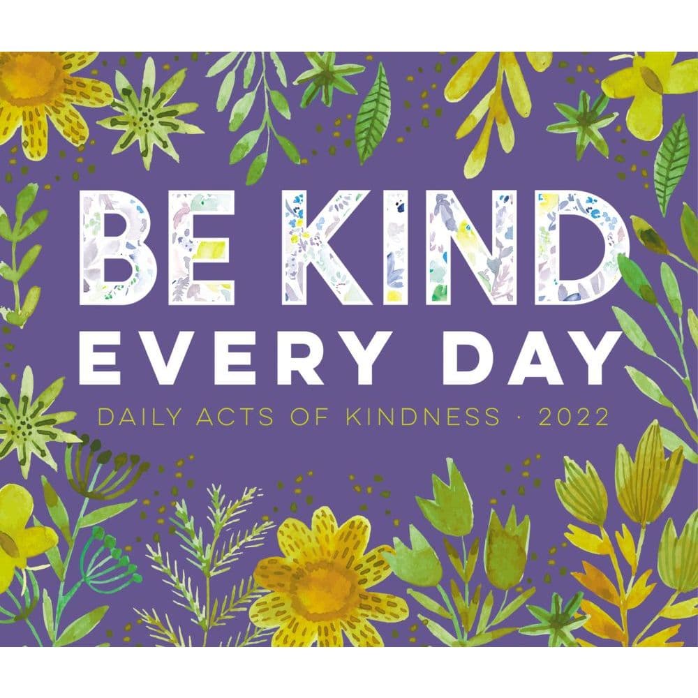 Be Kind Every Day 2022 Desk Calendar