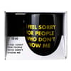image Feel Sorry For People Mug Third Alternate Image