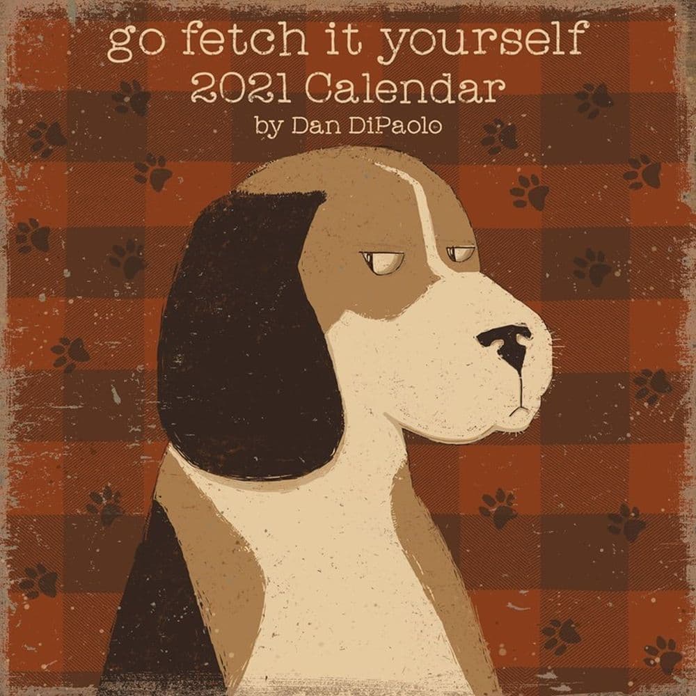 Go Fetch It Yourself Wall Calendar