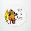 image This Is Fine Sticker