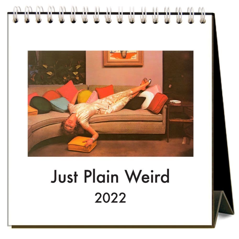 Just Plain Weird 2022 Desk Calendar Calendars Com