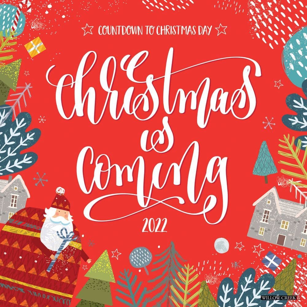 Its Christmas 2022 Christmas Is Coming 2022 Wall Calendar - Calendars.com