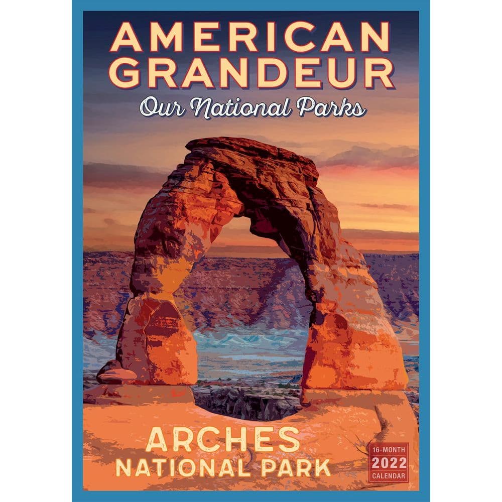 American Grandeur Our National Parks 2022 Wall Calendar