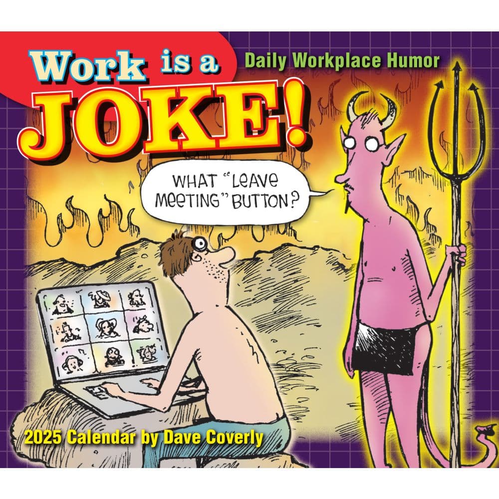 Work is a Joke 2025 Desk Calendar by Dave Coverly