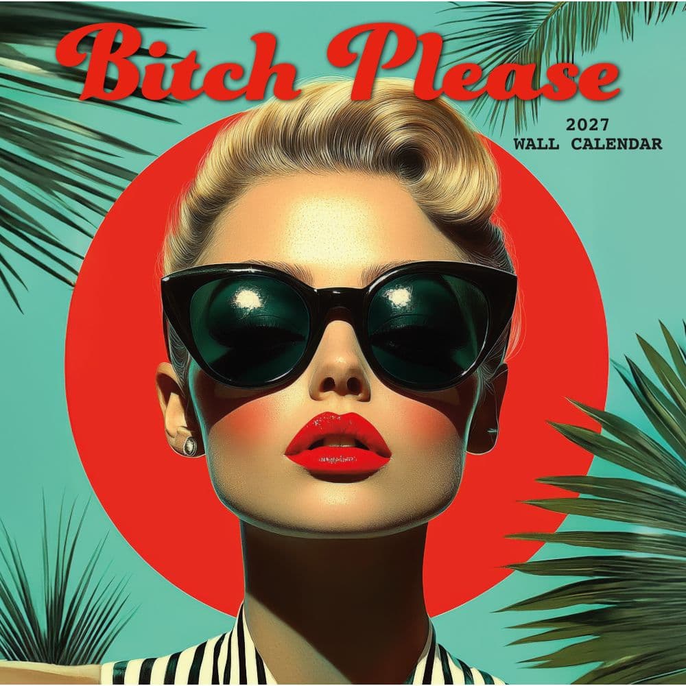 Bitch Please 2027 Wall Calendar Main Product Image