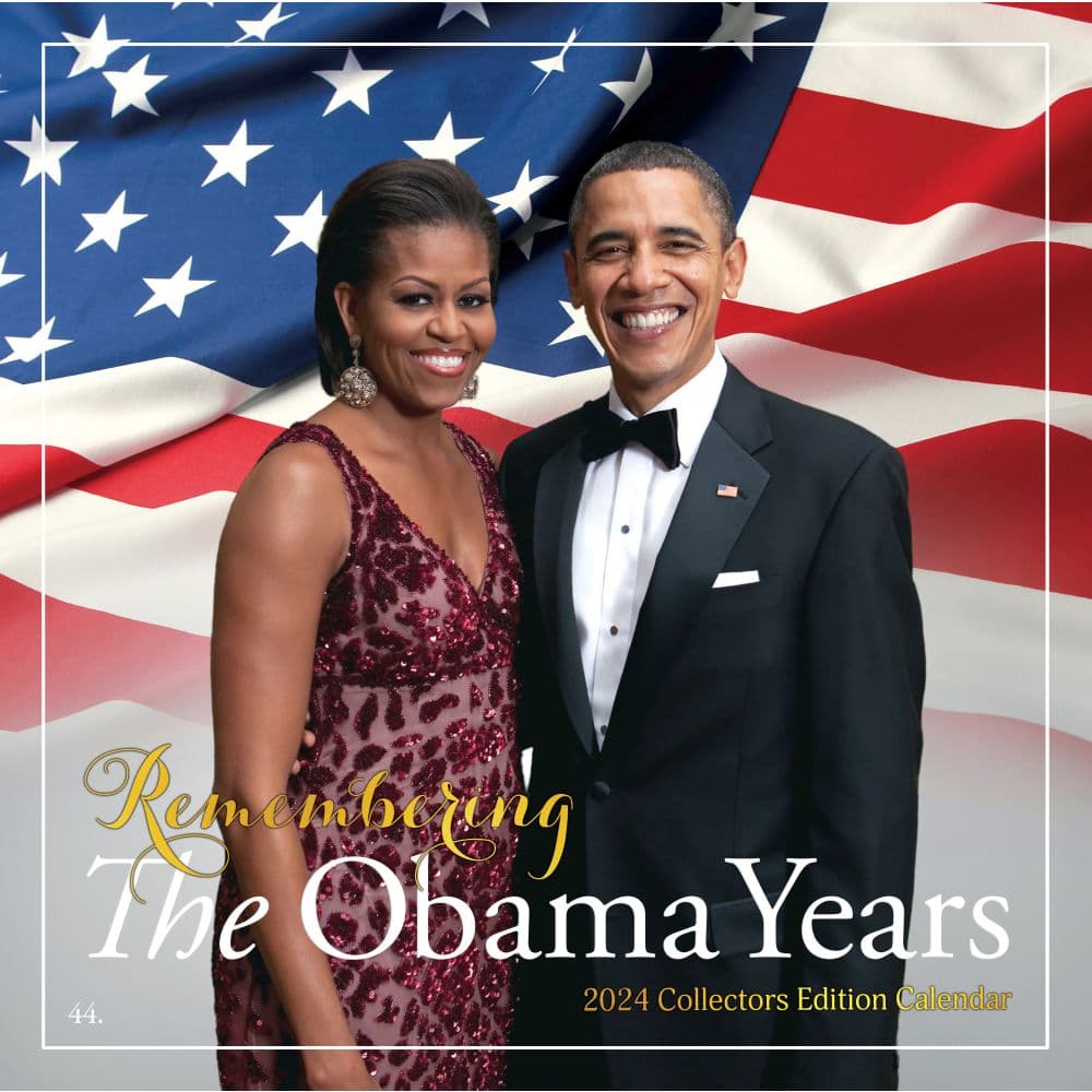 Obama Years Remembering 2024 Wall Calendar Main Image