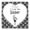 image I Love You Sister 2024 Wall Calendar Main Product Image width=&quot;1000&quot; height=&quot;1000&quot;