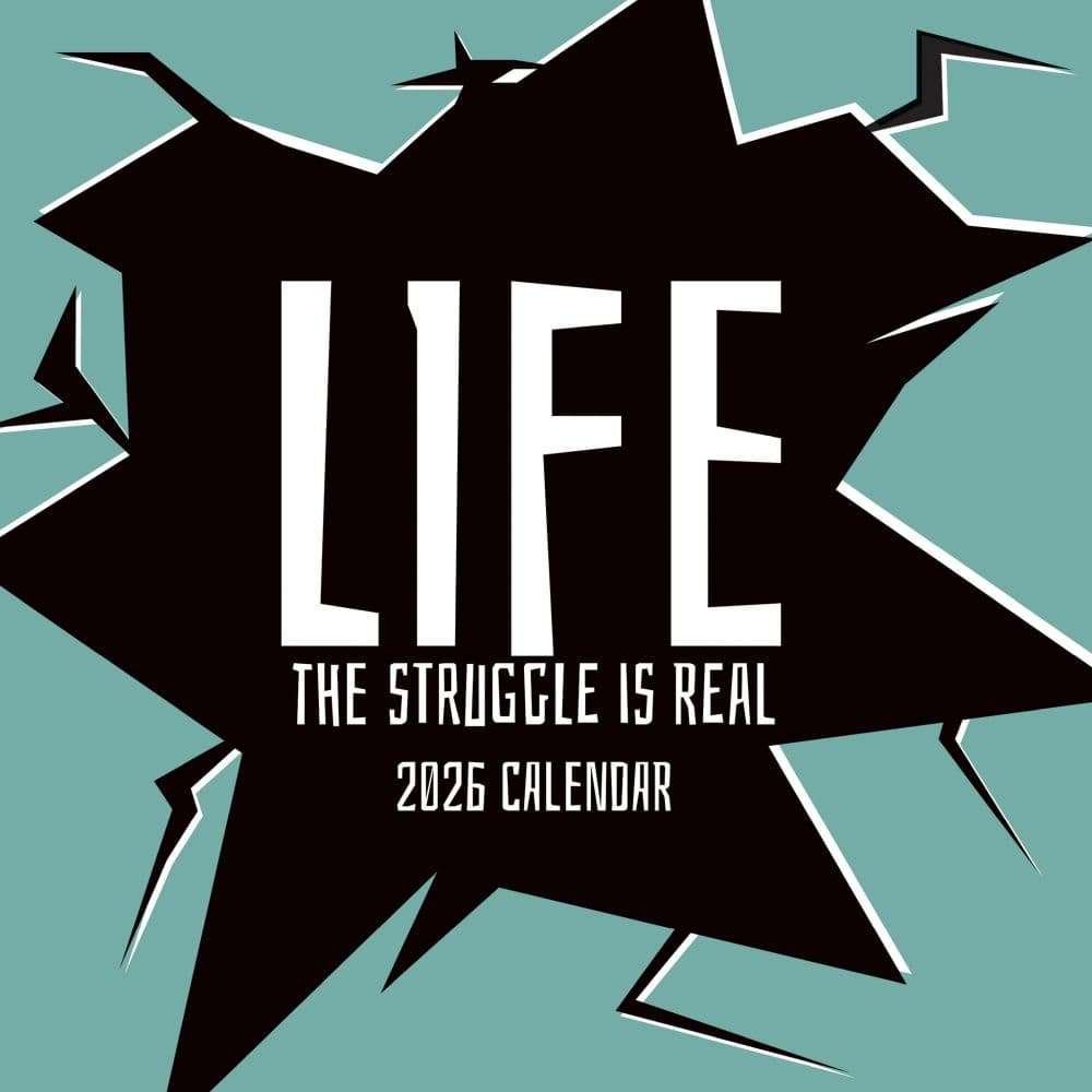 Life The Struggle is Real 2026 Wall Calendar Main Image