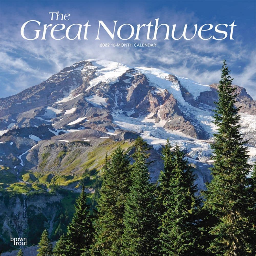 The Great Northwest 2022 Wall Calendar