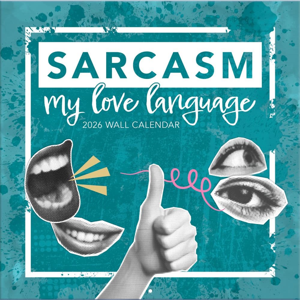 Sarcasm My Love Language 2026 Wall Calendar_Main Image