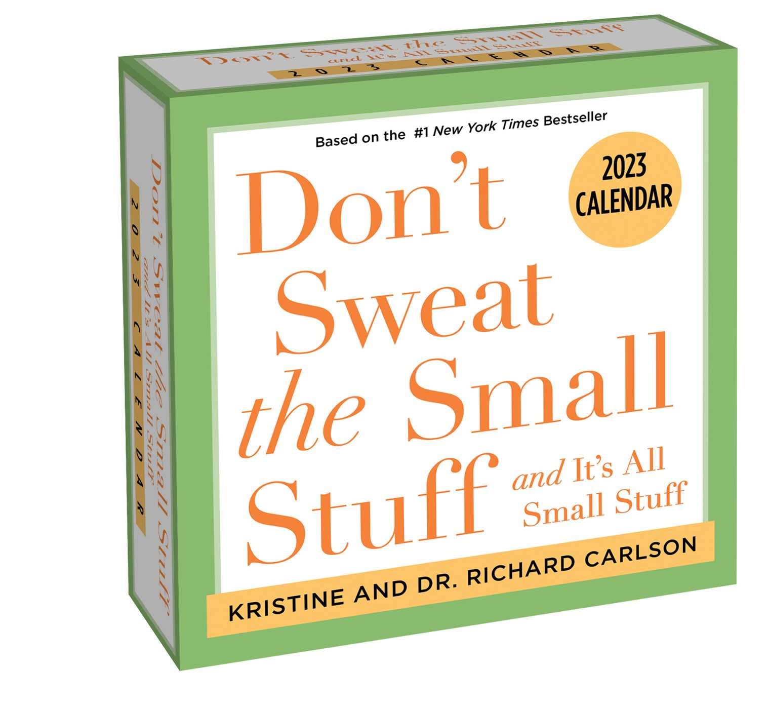 Don't Sweat the Small Stuff 2023 Day-to-Day Calendar