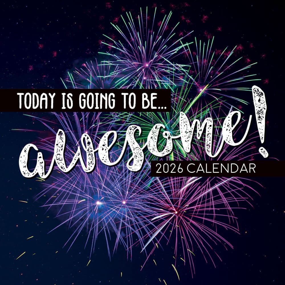 Today Is Going To Be Awesome 2026 Wall Calendar Main Image