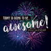 image Today Is Going To Be Awesome 2026 Wall Calendar Main Image