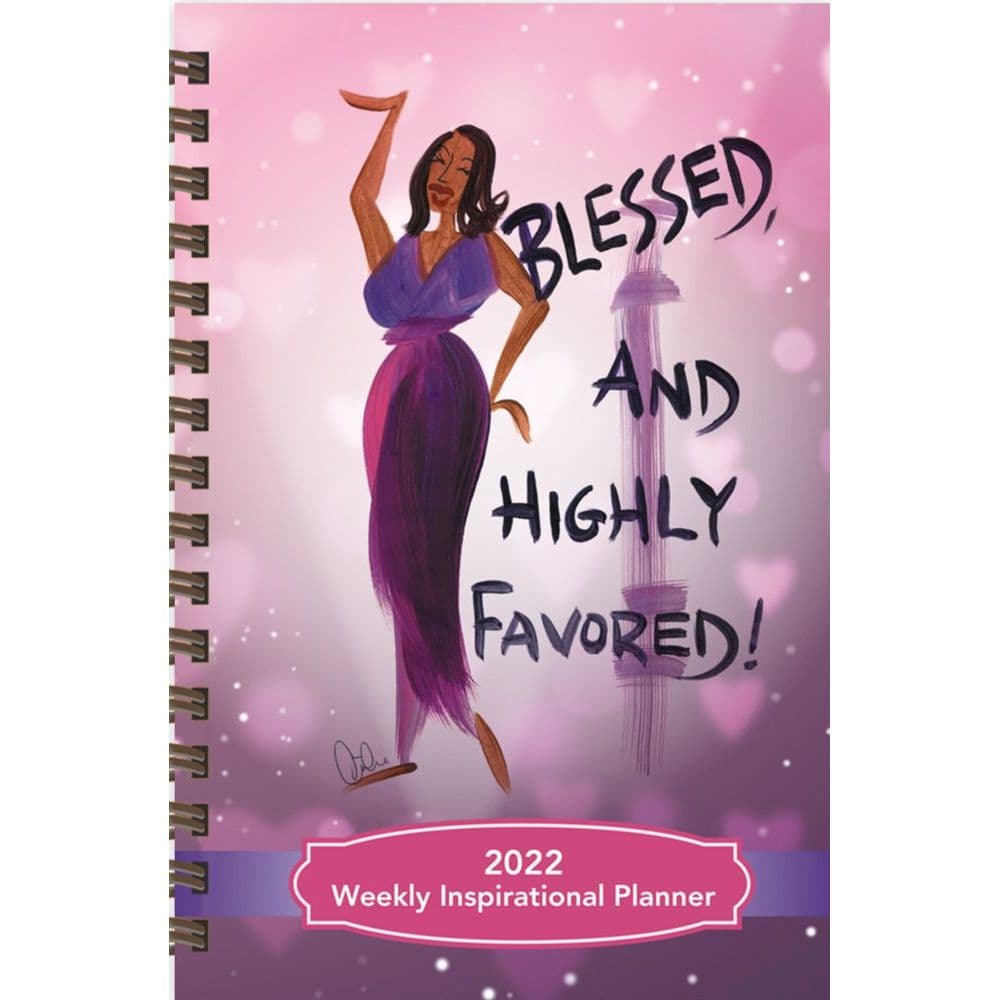 Blessed And Highly Favored 2022 Weekly Planner