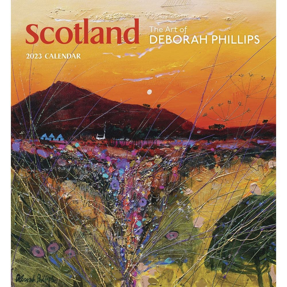 Scotland The Art of Deborah Phillips 2023 Wall Calendar