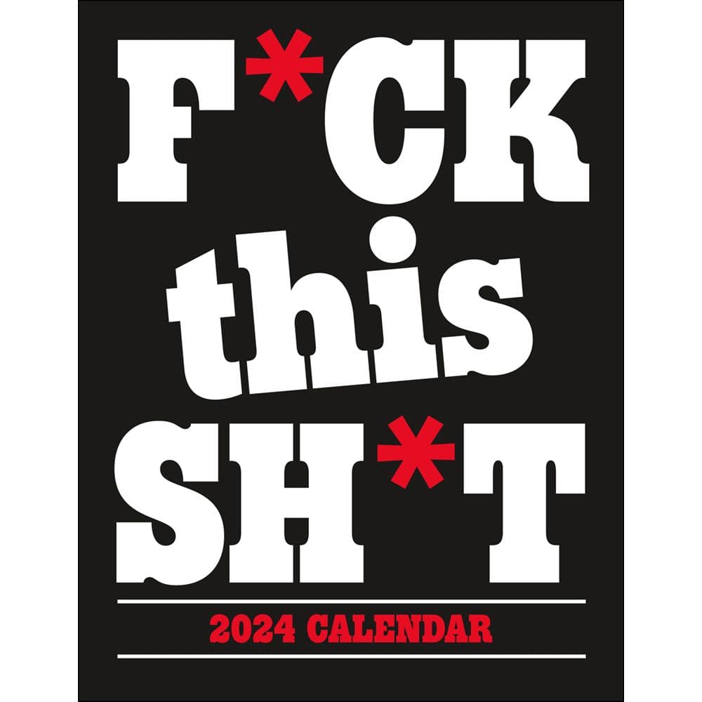 F*ck This Sh!t 2024 BIG Mini Wall Calendar Main Product Image width=&quot;1000&quot; height=&quot;1000&quot;