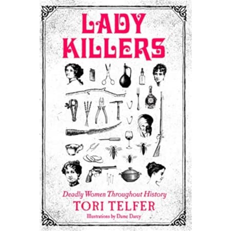 lady killers: deadly women throughout history main image  width="825" height="699"