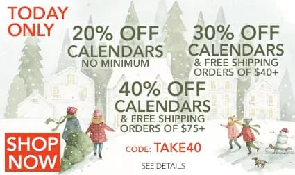 Today only: Holiday sale banner showing 20% off calendars with no minimum, 30% off calendars plus free shipping on orders of $40 or more, and 40% off calendars plus free shipping on orders of $75 or more, with promo code TAKE40 and festive holiday graphics.