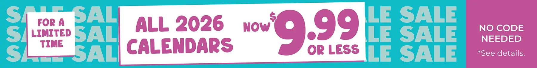 Promo banner offering all 2026 calendars now $9.99 or less, no code needed