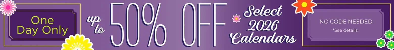 One day only sale banner showing up to 50% off select 2026 calendars with colorful flower accents, no code needed.