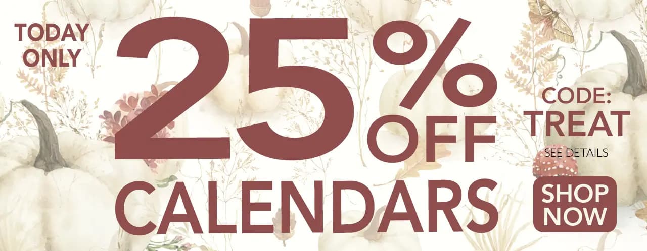 25% off calendars! Use Code: TREAT