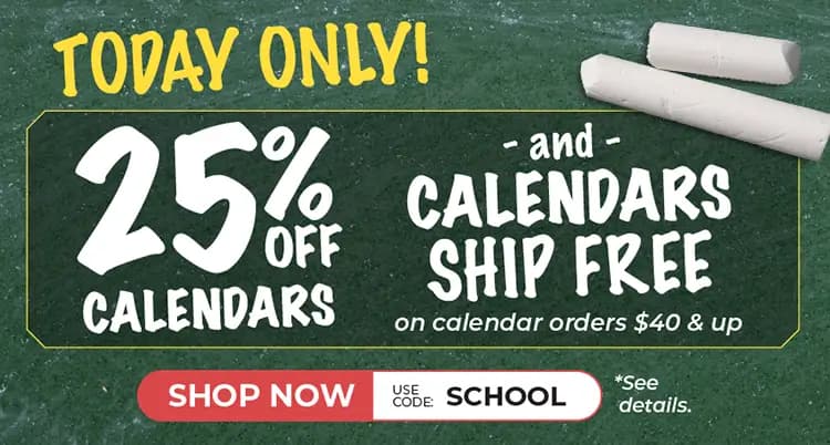Promo banner offering 25% off calendars and calendars ship free with purchase orders of $40 or more with code SCHOOL
