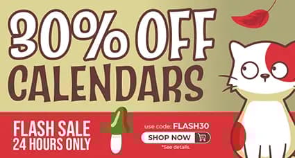 Flash Sale – 30% off calendars for 24 hours only. Graphics include cartoon cats, mushrooms, and trees. Use code FLASH30. Shop now before it’s gone!
