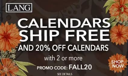 Lang Calendars fall promotion — free shipping plus 20% off calendars when you buy 2 or more. Use code FALL20. Shop the 2026 Midnight Garden Calendar and more.