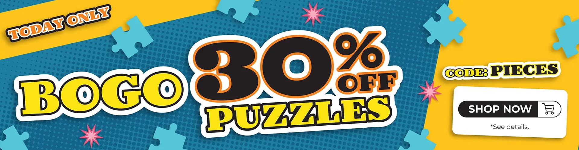 Buy one puzzle, get one puzzle 30% off with code PIECES - SHOP NOW