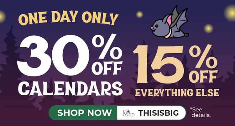 Promo banner offering 30% off calendars and 15% off everything else with code: THISISBIG.