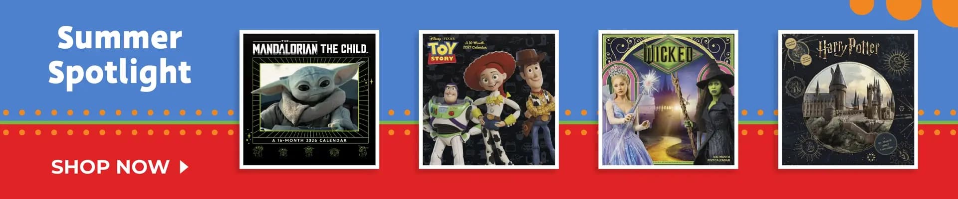 Summer Spotlight calendars featuring The Mandalorian, Toy Story, Wicked, and Harry Potter – Shop Now