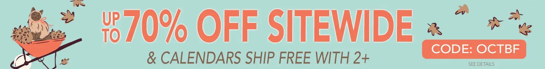 October Black Friday promo banner offering up to 70% off sitewide + Calendars ship free with the purchase of 2 or more.