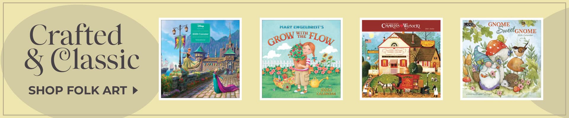 Shop Folk Art 2026 calendars featuring classic artwork by Mary Engelbreit, Charles Wysocki, and more timeless artists.