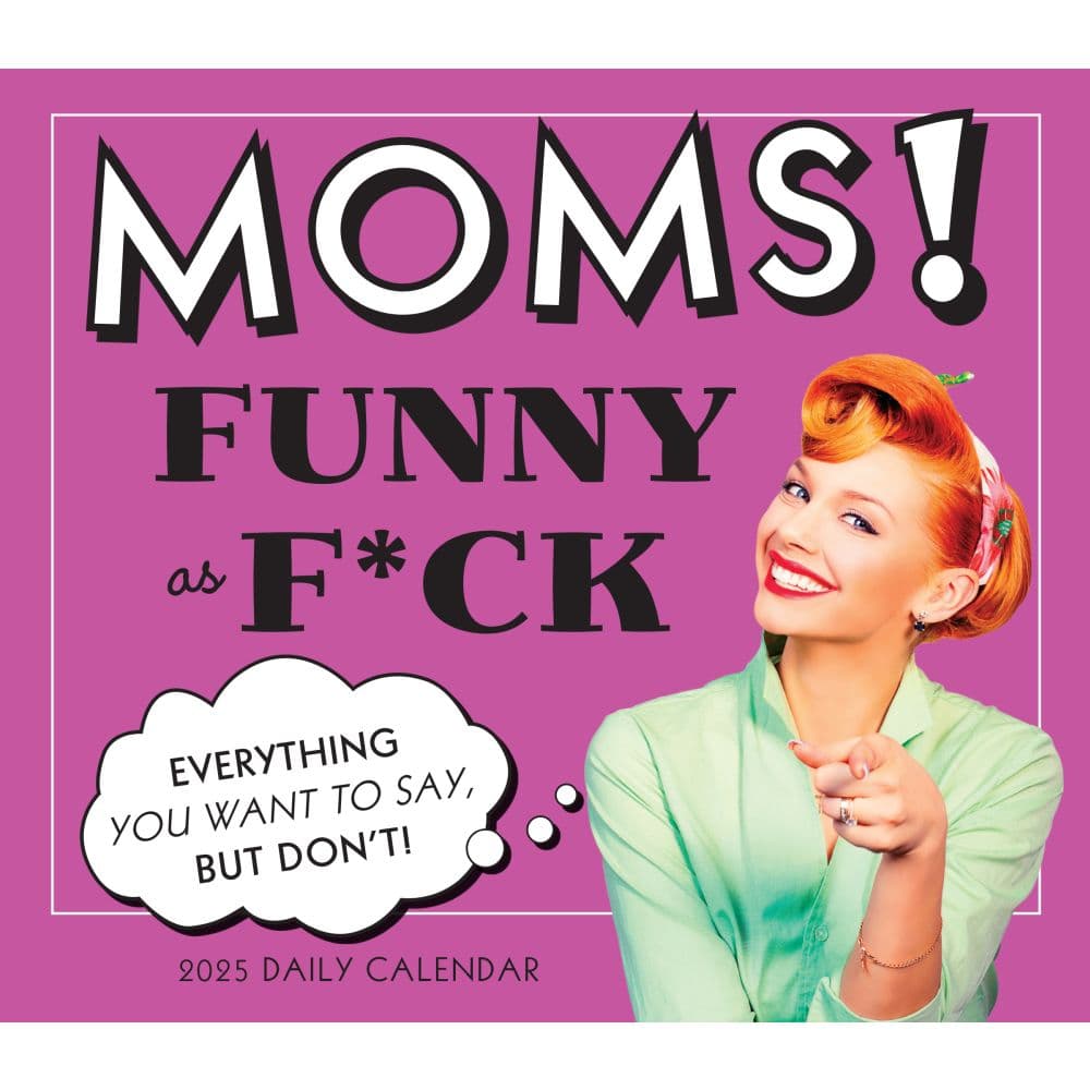 Moms Funny as F*ck 2025 Desk Calendar