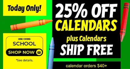 Bright back-to-school banner with colorful crayons promoting Today Only 25% Off Calendars plus free shipping on calendar orders over $40. Promo code SCHOOL with 'Shop Now' button.