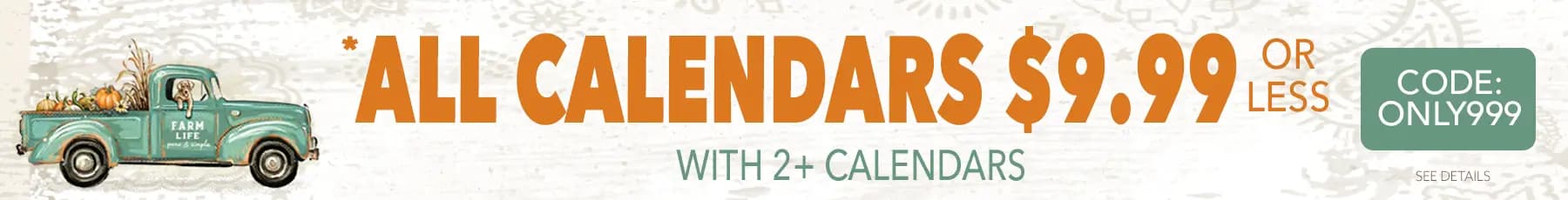 October Cyber Monday banner offering $9.99 or less on all calendars with the purchase of 2 or more calendars with code: ONLY999