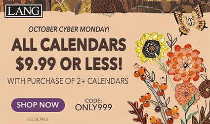 October Cyber Monday one day only sale banner - All calendars $9.99 or less when you buy 2 or more, use promo code ONLY999, see details