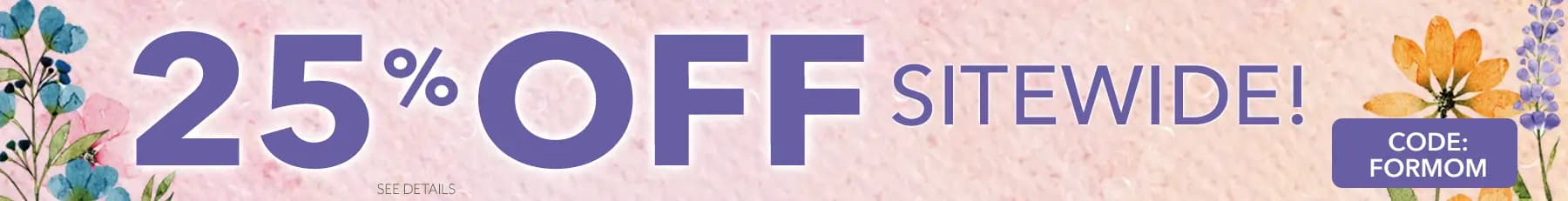 Promo banner offering 25% off sitewide, use code FORMOM