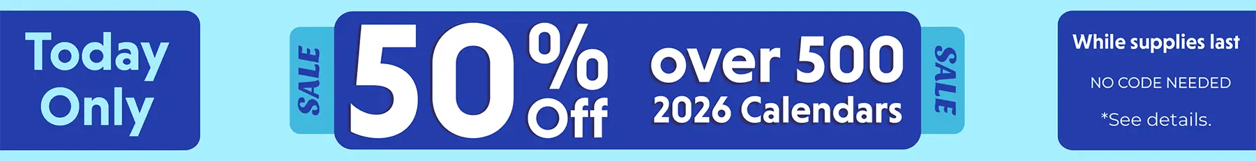Promo banner offering 50% off on over 500 2026 calendars, no code needed.