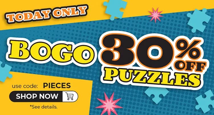 Buy one puzzle, get one puzzle 30% off with code PIECES - SHOP NOW