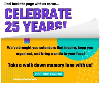 Celebrate 25 Years banner with the message: 'Peel back the page with us as we celebrate 25 years!' and a button leading to a company timeline.