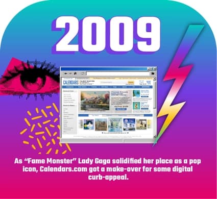 2009: Lady Gaga's Fame Monster adds celebrity appeal to Calendars.com