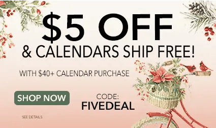 Today only banner offering $5 off and free shipping on $40 or more calendar orders with code FIVEDEAL.