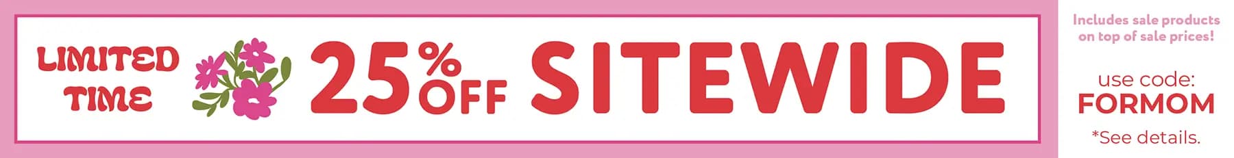 Promo banner offering 25% off sitewide, use code FORMOM