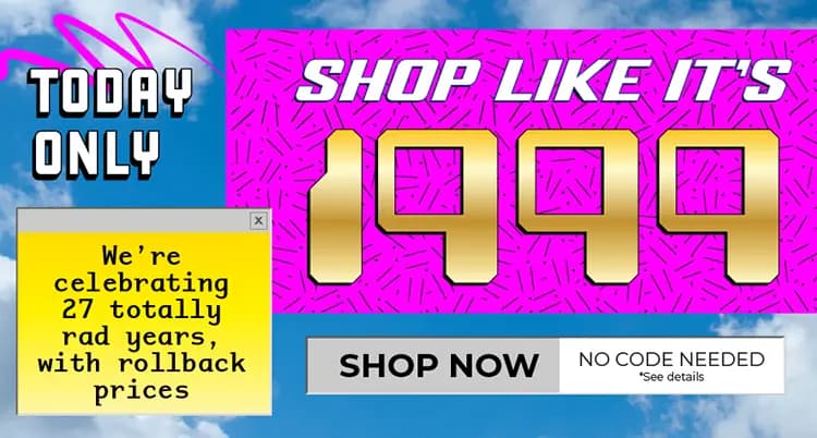 Promo Banner offering rollback prices, shop like it's 1999! No code needed.