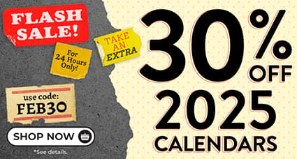 Flash Sale! Take an Extra 30% Off 2025 Calendars. Use Code FEB30. Shop now button included.