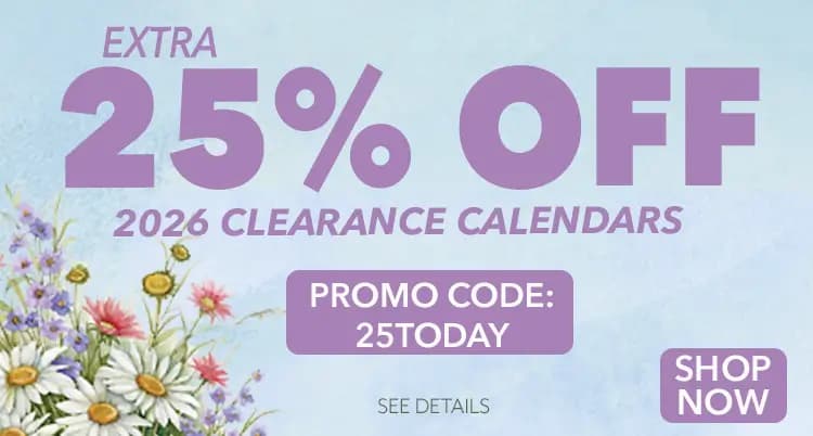 Promo banner offering an extra 25% off 2026 Clearance Calendars, Use Code: 25TODAY.